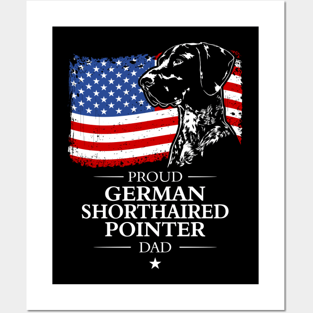 German Shorthaired Pointer Dad American Flag patriotic dog Wall Art by wilsigns